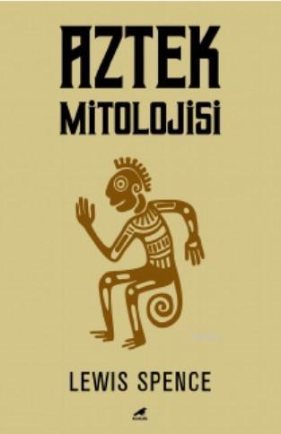 Aztek Mitolojisi | benlikitap.com