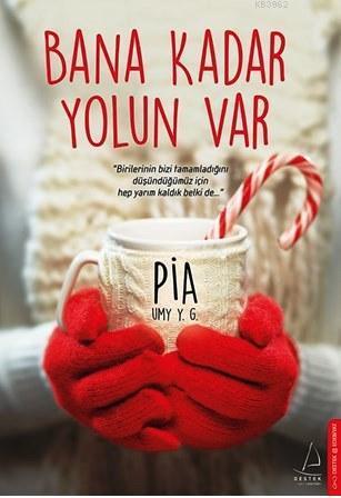 Bana Kadar Yolun Var | benlikitap.com