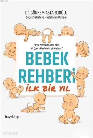 Bebek Rehberi İlk Bir Yıl | benlikitap.com