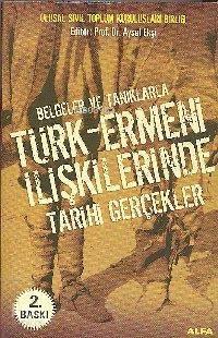 Belgeler ve Tanıklarla Türk-ermeni İlişkilerinde Tarihi Gerçekler | be