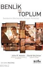 Benlik ve Toplum; Sembolik Etkileşimci Sosyal Psikoloji | benlikitap.c