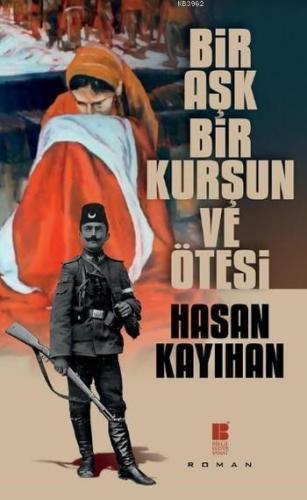 Bir Aşk,Bir Kurşun ve Ötesi | benlikitap.com