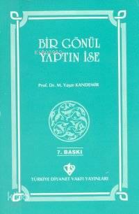 Bir Gönül Yaptın İse | benlikitap.com