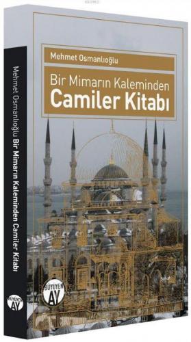 Bir Mimarın Kaleminden Camiler Kitabı | benlikitap.com