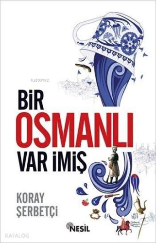 Bir Osmanlı Var İmiş | benlikitap.com