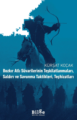 Bozkır Atlı Süvarilerinin Teşkilatlanmaları, Saldırı ve Savunma Taktik