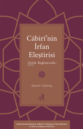 Câbirî’nin İrfan Eleştirisi;Şiîlik Bağlamında | benlikitap.com