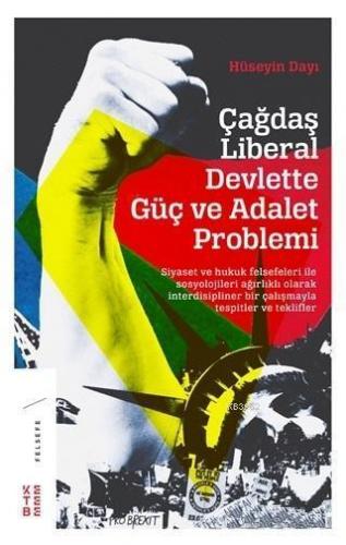 Çağdaş Liberal Devlette Güç ve Adalet Problemi | benlikitap.com