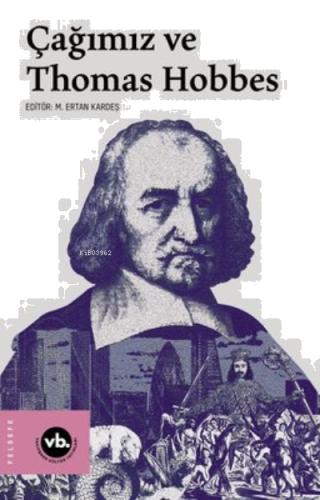 Çağımız ve Thomas Hobbes | benlikitap.com