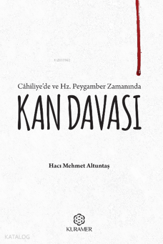 Câhiliye’de ve Hz. Peygamber Zamanında Kan Davası | benlikitap.com