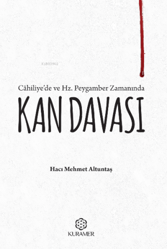 Câhiliye’de ve Hz. Peygamber Zamanında Kan Davası | benlikitap.com