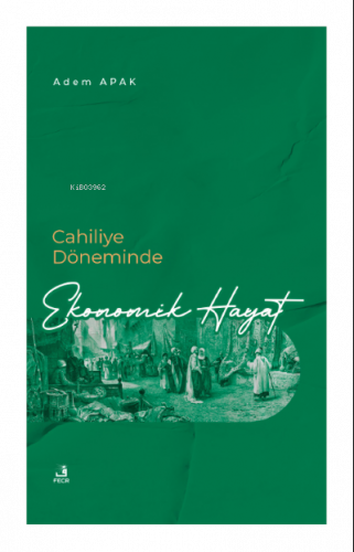 Cahiliye Döneminde Ekonomik Hayat | benlikitap.com