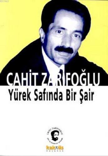 Cahit Zarifoğlu; Yürek Safında Bir Şair | benlikitap.com