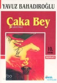 Çaka Bey | benlikitap.com