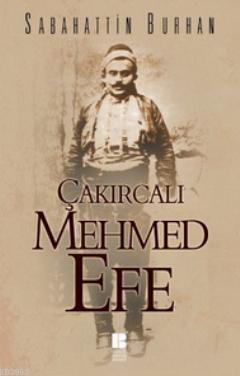 Çakırcalı Mehmet Efe | benlikitap.com