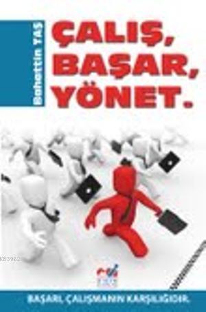 Çalış, Başar, Yönet | benlikitap.com