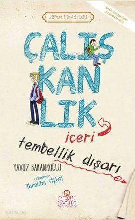 Çalışkanlık İçeri, Tembellik Dışarı | benlikitap.com