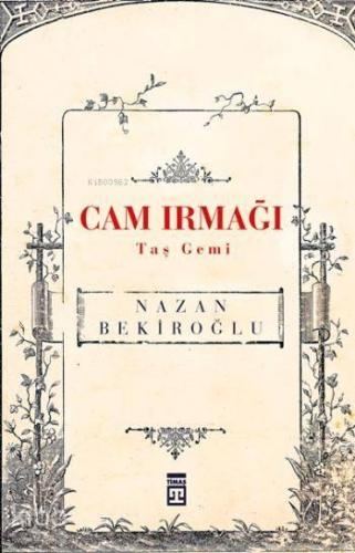 Cam Irmağı Taş Gemi | benlikitap.com