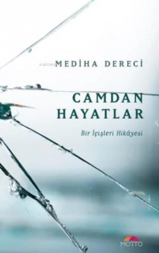 Camdan Hayatlar Bir İçişleri Hikayesi | benlikitap.com