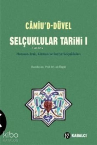 Camiu'd-Düvel Selçuklular Tarihi I. Cilt | benlikitap.com