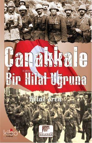 Çanakkale Bir Hilal Uğruna | benlikitap.com