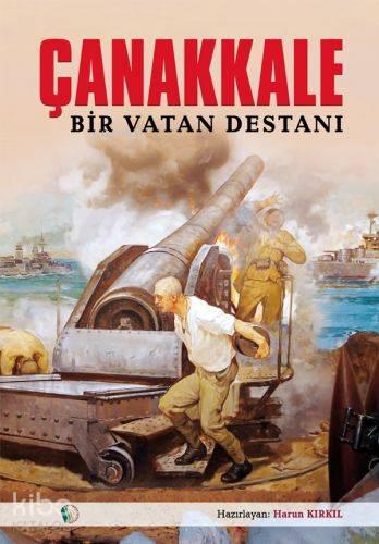 Çanakkale Bir Vatan Destanı | benlikitap.com