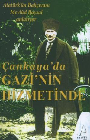 Çankaya'da Gazi'nin Hizmetinde | benlikitap.com