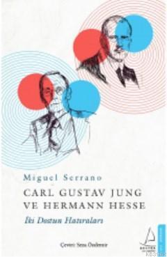 Carl Gustav Jung ve Hermann Hesse; İki Dostun Hatıraları | benlikitap.