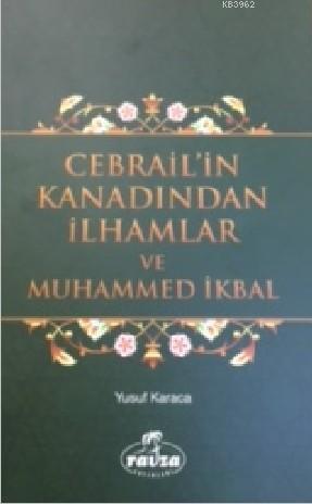 Cebrail'in Kanadından İlhamlar ve Muhammed İkbal | benlikitap.com