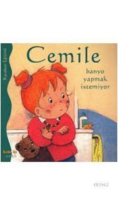 Cemile Banyo Yapmak İstemiyor | benlikitap.com