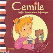 Cemile Doğru Beslenmeyi Öğreniyor | benlikitap.com