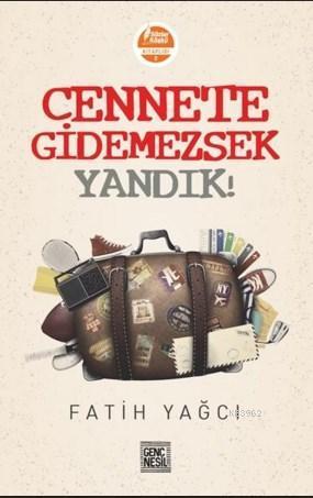 Cennete Gidemezsek Yandık | benlikitap.com