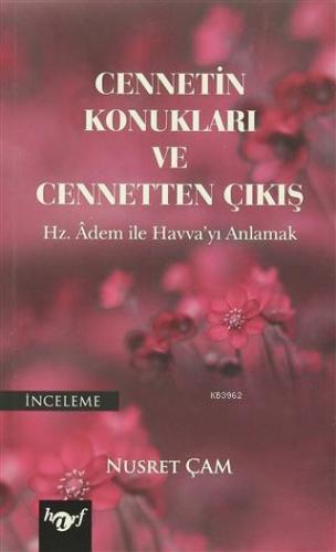 Cennetin Konukları ve Cennetten Çıkış | benlikitap.com