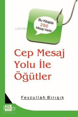 Cep Mesaj Yolu İle Öğütler | benlikitap.com