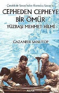 Cepheden Cepheye Bir Ömür Yüzbaşı Mehmet Hilmi | benlikitap.com