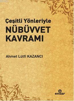 Çeşitli Yönleriyle Nübüvvet Kavramı | benlikitap.com