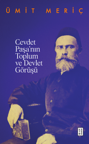 Cevdet Paşa'nın Toplum ve Devlet Görüşü | benlikitap.com