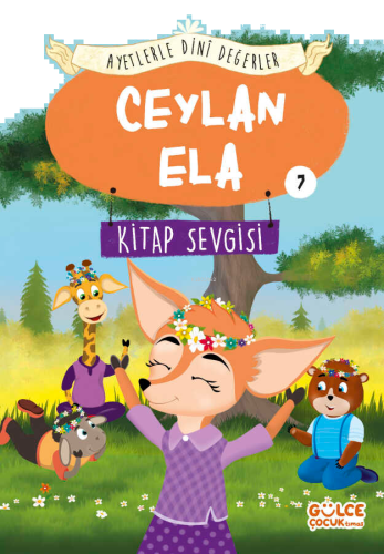 Ceylan Ela - Ayetlerle Dini Değerler 7;Kitap Sevgisi | benlikitap.com