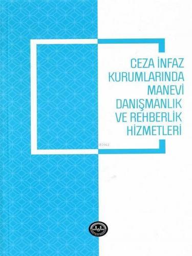 Ceza İnfaz Kurumlarında Manevi Danışmanlık ve Rehberlik Hizmetleri | b