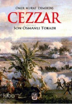 Cezzar; Son Osmanlı Tokadı | benlikitap.com