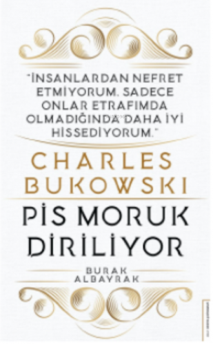 Charles Bukowski-Pis Moruk Diriliyor | benlikitap.com