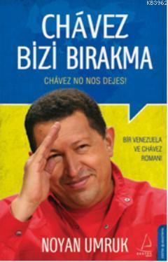 Chavez Bizi Bırakma | benlikitap.com