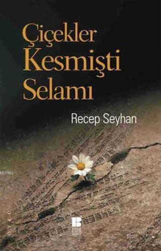 Çiçekler Kesmişti Selamı | benlikitap.com