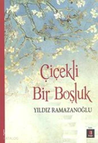 Çiçekli Bir Boşluk | benlikitap.com