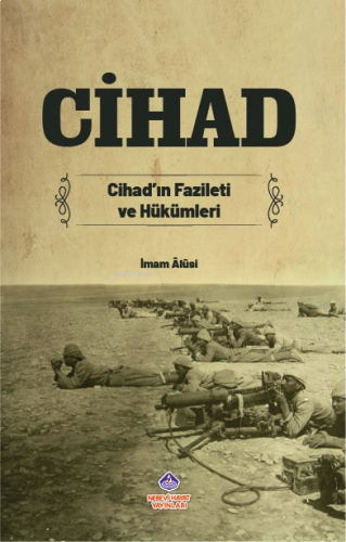 Cihad;Cihadın Fazileti ve Hükümleri | benlikitap.com