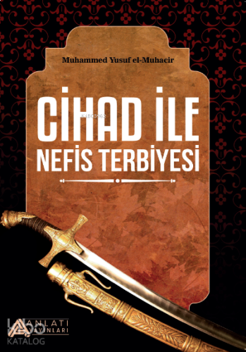 Cihad İle Nefis Terbiyesi | benlikitap.com