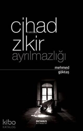 Cihad Zikir Ayrılmazlığı | benlikitap.com