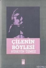 Çilenin Böylesi | benlikitap.com