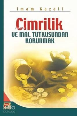 Cimrilik ve Mal Tutkusundan Korunmak | benlikitap.com