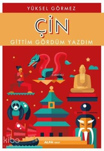 Çin: Gittim Gördüm Yazdım | benlikitap.com